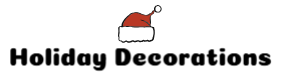 Holiday Decorations